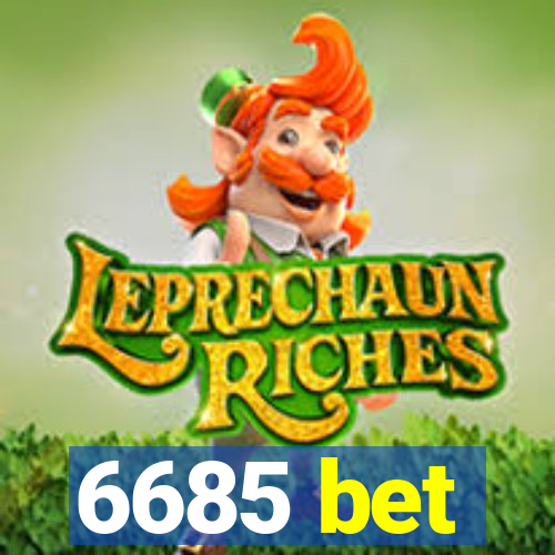 6685 bet